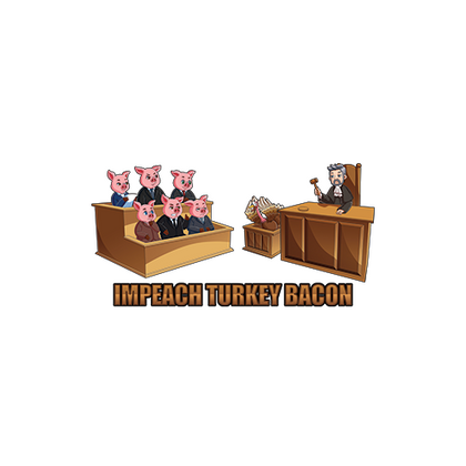 Impeach Turkey Bacon