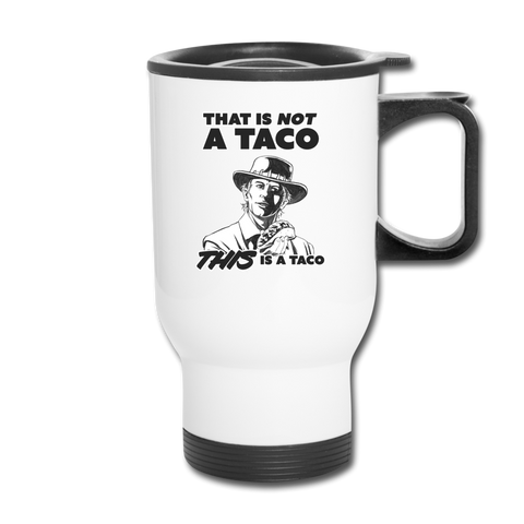 Travel Mug - This Is A Taco - white