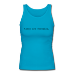 Women's Fitted Tank - Tacos Are Foreplay (Black) - turquoise