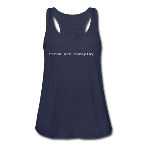 Women's Flowy Tank Top - Tacos Are Foreplay (White) - navy