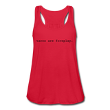 Women's Flowy Tank Top - Tacos Are Foreplay (Black) - red