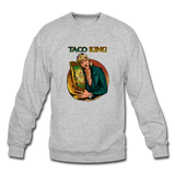 Crewneck Sweatshirt - Taco King - heather gray