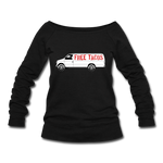 Women's Wideneck Sweatshirt - Free Taco Van - black