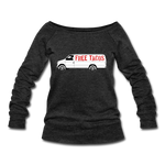 Women's Wideneck Sweatshirt - Free Taco Van - heather black