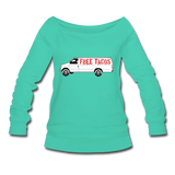 Women's Wideneck Sweatshirt - Free Taco Van - teal