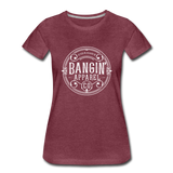 Women’s T-Shirt - Bangin' Apparel Co. Logo (White) - heather burgundy