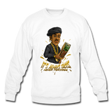 Crewneck Sweatshirt - It's Always Tacos - white