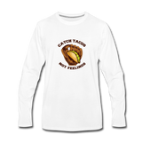 Men's Long Sleeve T-Shirt – Catch Tacos Not Feelings - white