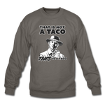 Crewneck Sweatshirt - This Is A Taco - asphalt gray