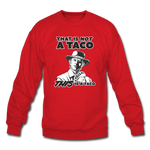 Crewneck Sweatshirt - This Is A Taco - red