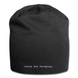 Jersey Beanie - Tacos Are Foreplay (White Logo) - black