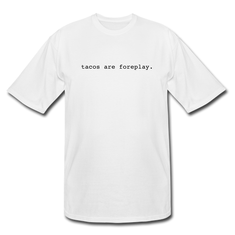 Men's Tall T-Shirt - Tacos Are Foreplay (Black Logo) - white