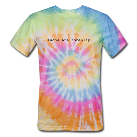 Unisex Tie Dye T-Shirt - Tacos Are Foreplay (Black Logo) - rainbow