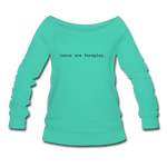 Women's Wideneck Sweatshirt - Tacos Are Foreplay (Black Logo) - teal