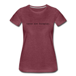 Women’s T-Shirt - Tacos Are Foreplay (Black Logo) - heather burgundy