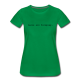 Women’s T-Shirt - Tacos Are Foreplay (Black Logo) - kelly green