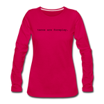 Women's Long Sleeve T-Shirt - Tacos Are Foreplay (Black Logo) - dark pink