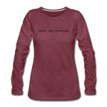 Women's Long Sleeve T-Shirt - Tacos Are Foreplay (Black Logo) - heather burgundy