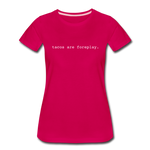 Women’s T-Shirt - Tacos Are Foreplay (White Logo) - dark pink