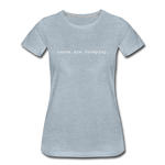 Women’s T-Shirt - Tacos Are Foreplay (White Logo) - heather ice blue