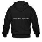 Men's Heavy Blend Zip Hoodie - Tacos Are Foreplay (White Logo) - black