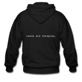 Men's Heavy Blend Zip Hoodie - Tacos Are Foreplay (White Logo) - black