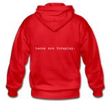 Men's Heavy Blend Zip Hoodie - Tacos Are Foreplay (White Logo) - red