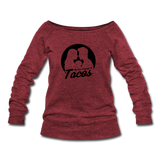 Women's Wideneck Sweatshirt - My Love Language Is Tacos - cardinal triblend