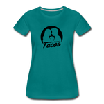 Women’s T-Shirt - My Love Language Is Tacos - teal