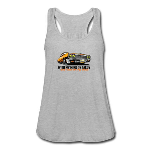 Women's Flowy Tank Top - My Mind On Tacos - heather gray