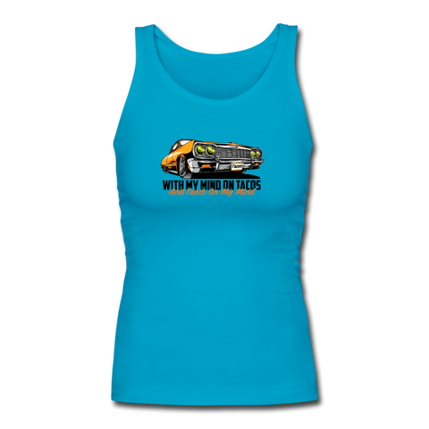 Women's Fitted Tank - My Mind On Tacos - turquoise