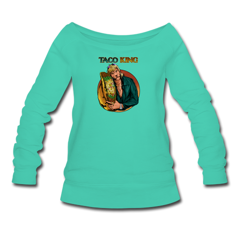 Women's Wideneck Sweatshirt - Taco King - teal