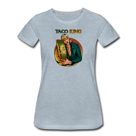 Women’s Premium T-Shirt - Taco King - heather ice blue