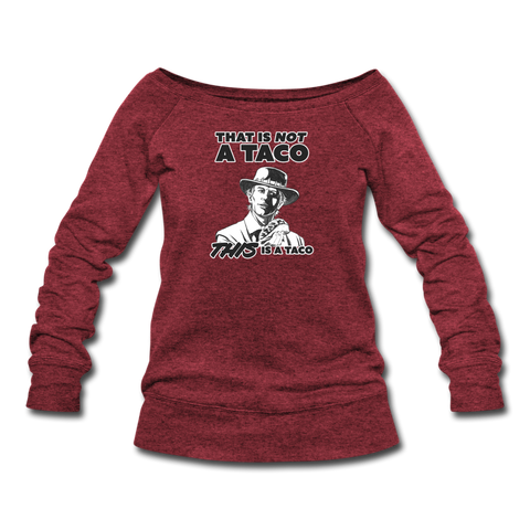 Women's Wideneck Sweatshirt - This Is A Taco - cardinal triblend