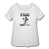 Women’s Curvy T-Shirt - This Is A Taco - white