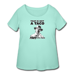 Women’s Curvy T-Shirt - This Is A Taco - mint