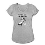 Women's V-Neck T-Shirt - This Is A Taco - heather gray