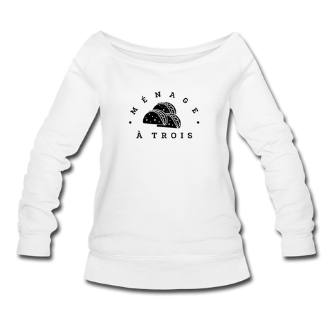 Women's Wideneck Sweatshirt - Menage A Trois (Black Logo) - white