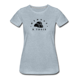 Women’s T-Shirt - Menage A Trois (Black Logo) - heather ice blue