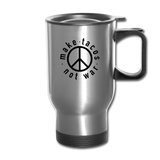 Travel Mug - Make Tacos Not War - silver