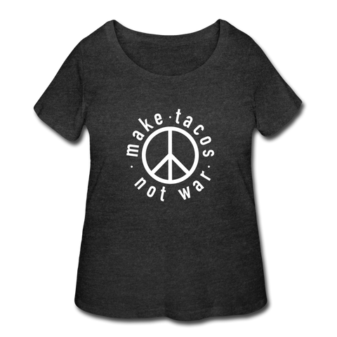 Women’s Curvy T-Shirt - Make Tacos Not War (White Logo) - deep heather