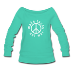 Women's Wideneck Sweatshirt - Make Tacos Not War (White Logo) - teal