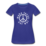 Women’s T-Shirt - Make Tacos Not War (Black Logo) - royal blue