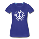 Women’s T-Shirt - Make Tacos Not War (Black Logo) - royal blue