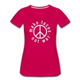 Women’s T-Shirt - Make Tacos Not War (Black Logo) - dark pink