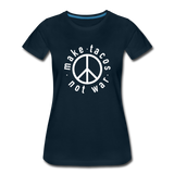 Women’s T-Shirt - Make Tacos Not War (Black Logo) - deep navy