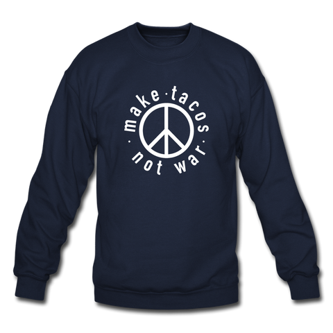 Crewneck Sweatshirt - Make Tacos Not War (White Logo) - navy