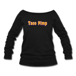 Women's Wideneck Sweatshirt - Taco Pimp - black