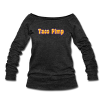 Women's Wideneck Sweatshirt - Taco Pimp - heather black