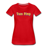 Women’s T-Shirt - Taco Pimp - red